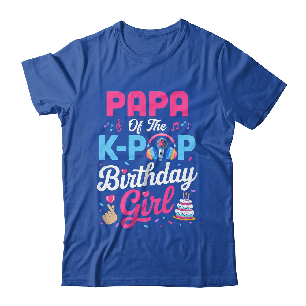 Papa Of The K-Pop Birthday Girl Korean Music Family Shirt & Hoodie | teecentury