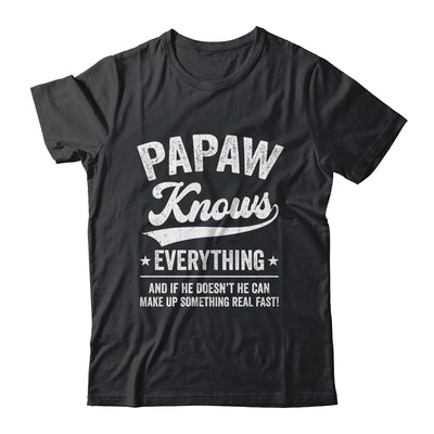Papaw Knows Everything Fathers Day Birthday Christmas Shirt & Hoodie | teecentury