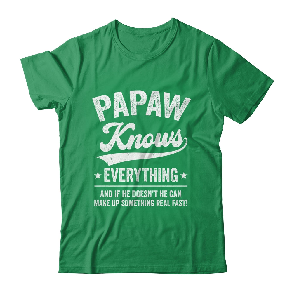 Papaw Knows Everything Fathers Day Birthday Christmas Shirt & Hoodie | teecentury