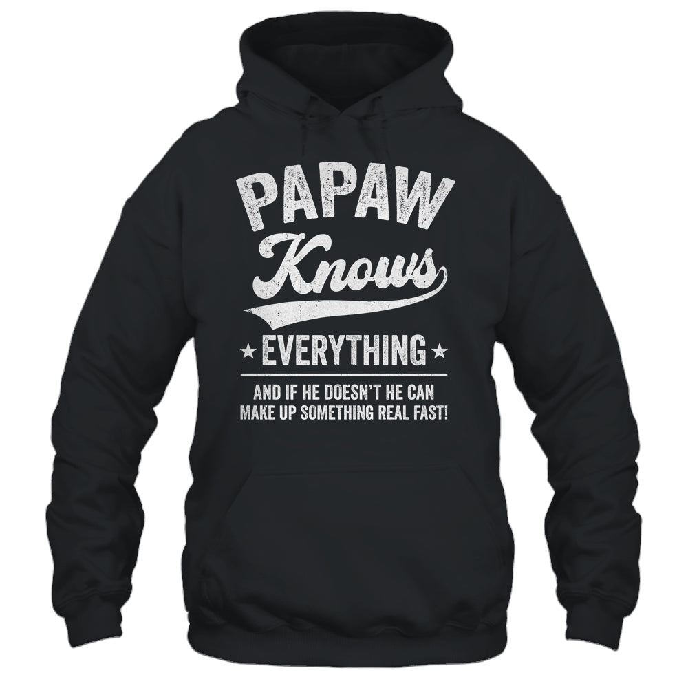 Papaw Knows Everything Fathers Day Birthday Christmas Shirt & Hoodie | teecentury