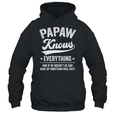 Papaw Knows Everything Fathers Day Birthday Christmas Shirt & Hoodie | teecentury