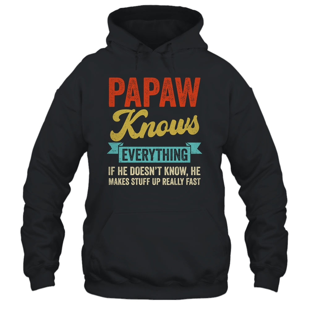 Papaw Knows Everything Funny Father's Day Papaw Shirt & Hoodie | teecentury