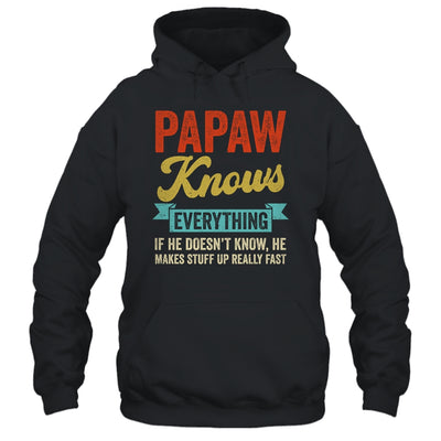 Papaw Knows Everything Funny Father's Day Papaw Shirt & Hoodie | teecentury