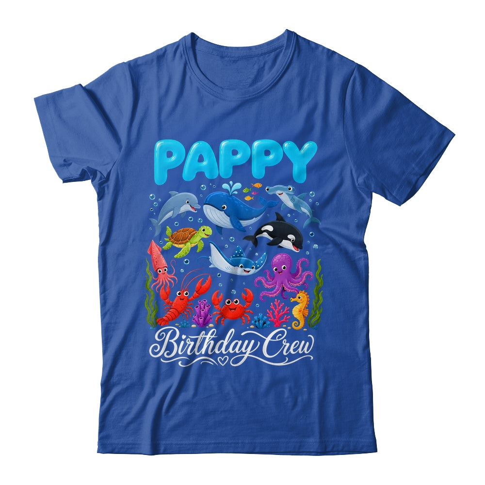 Pappy Birthday Crew Ocean Animals Birthday Under Sea Shirt & Hoodie | teecentury