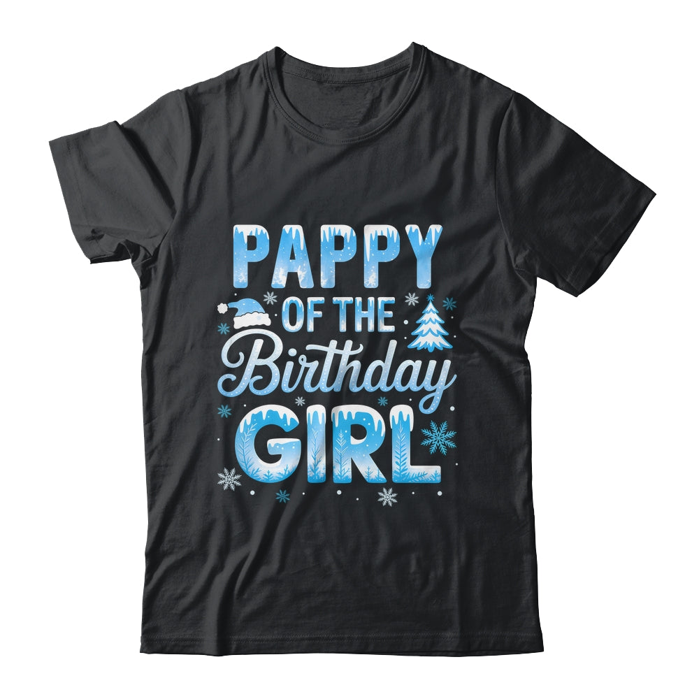 Pappy Of The Birthday Girl Snowflakes Winter Family Matching Shirt & Hoodie | teecentury