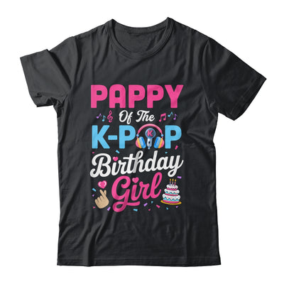 Pappy Of The K-Pop Birthday Girl Korean Music Family Shirt & Hoodie | teecentury