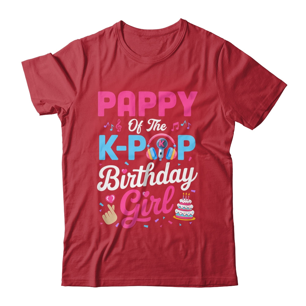 Pappy Of The K-Pop Birthday Girl Korean Music Family Shirt & Hoodie | teecentury
