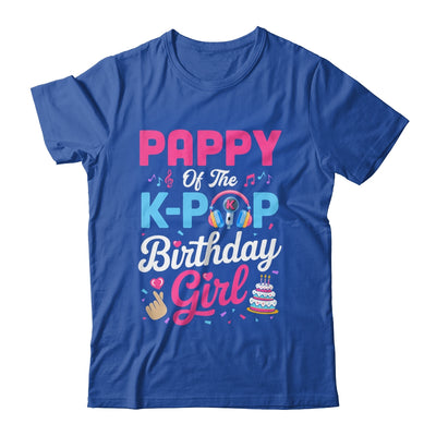 Pappy Of The K-Pop Birthday Girl Korean Music Family Shirt & Hoodie | teecentury