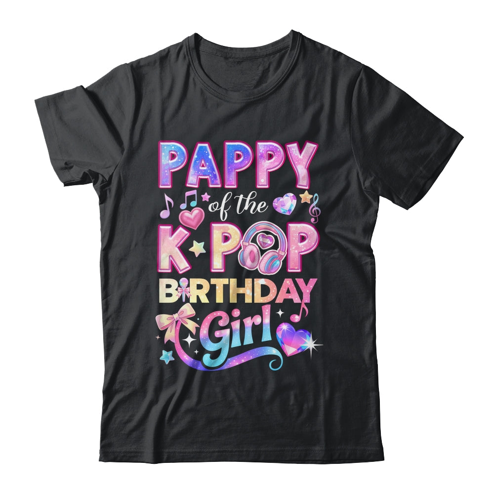 Pappy Of The K-Pop Birthday Girls Korean Music Lovers Shirt & Hoodie | teecentury