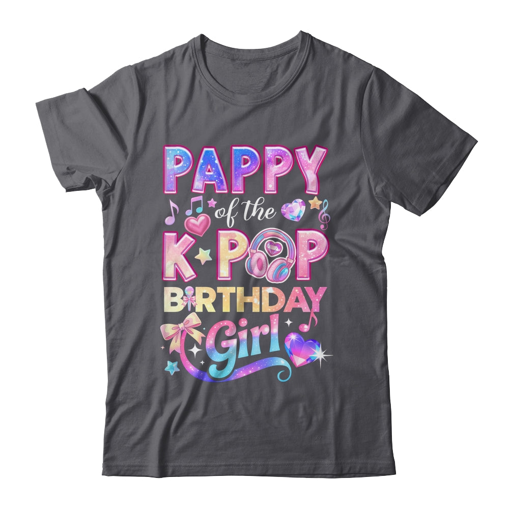 Pappy Of The K-Pop Birthday Girls Korean Music Lovers Shirt & Hoodie | teecentury