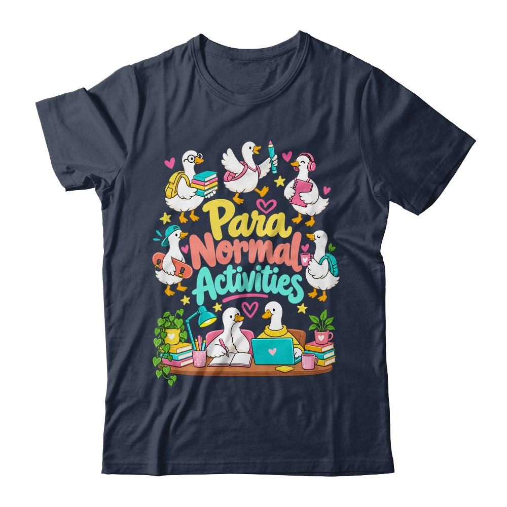 Para Normal Activities Paraprofessional Goose Sped Teacher Shirt & Hoodie | teecentury