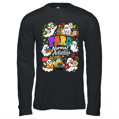 Para Normal Activities Sped Teachers Ghost Fall Halloween Shirt & Hoodie | teecentury