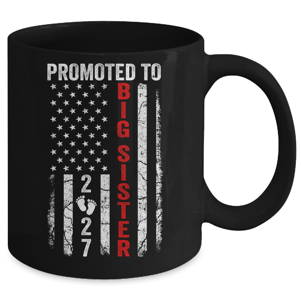 Patriotic Promoted To Big Sister 2027 First Time New Sister Mug | teecentury