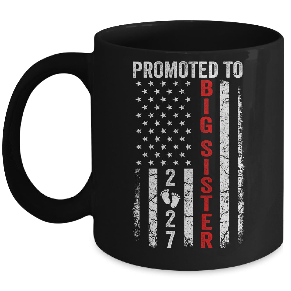 Patriotic Promoted To Big Sister 2027 First Time New Sister Mug | teecentury