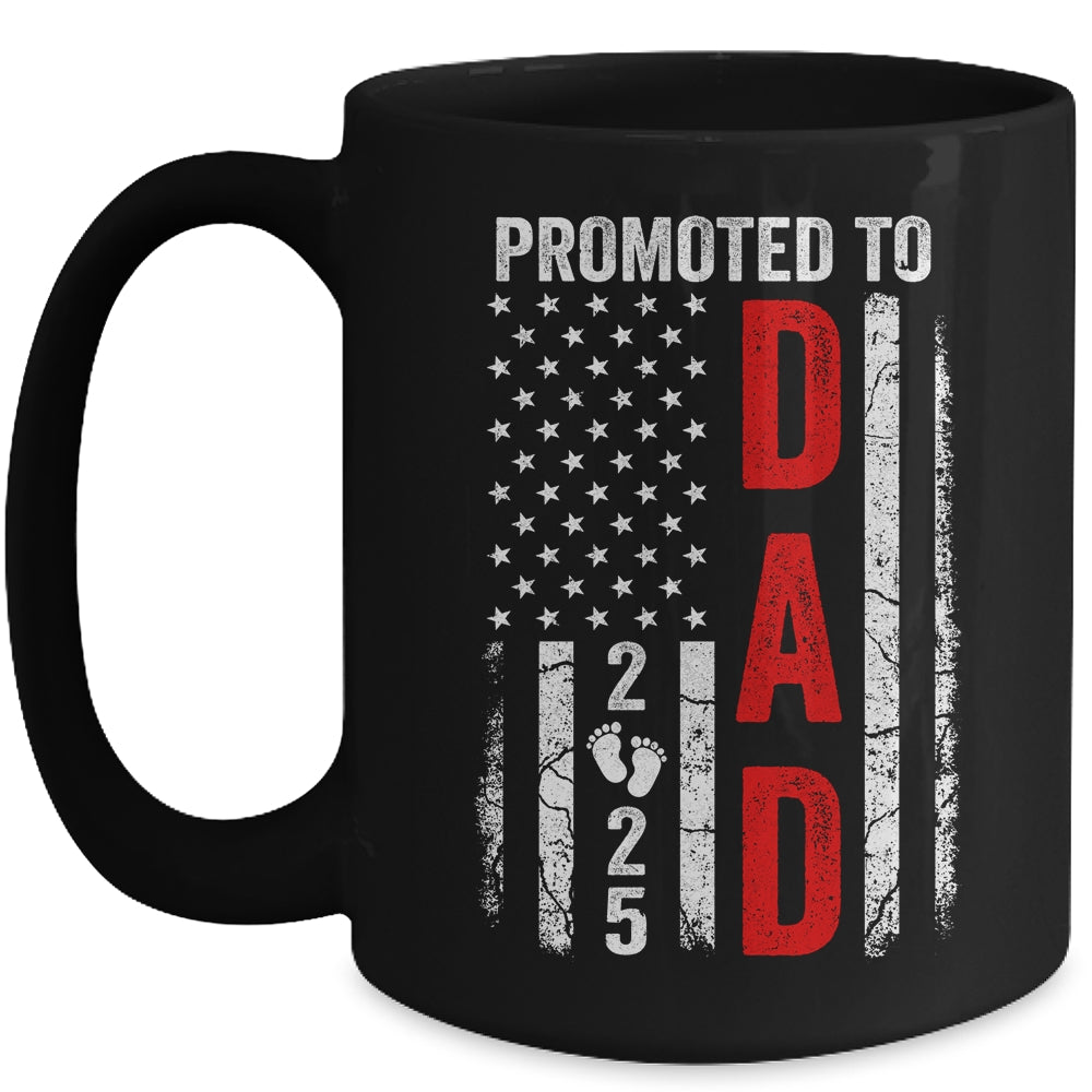 Patriotic Promoted To Dad 2025 First Time New Daddy Mug | teecentury