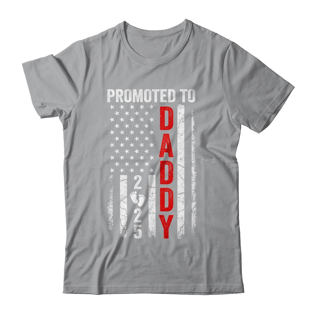 Patriotic Promoted To Daddy 2025 First Time New Dad Shirt & Hoodie | teecentury