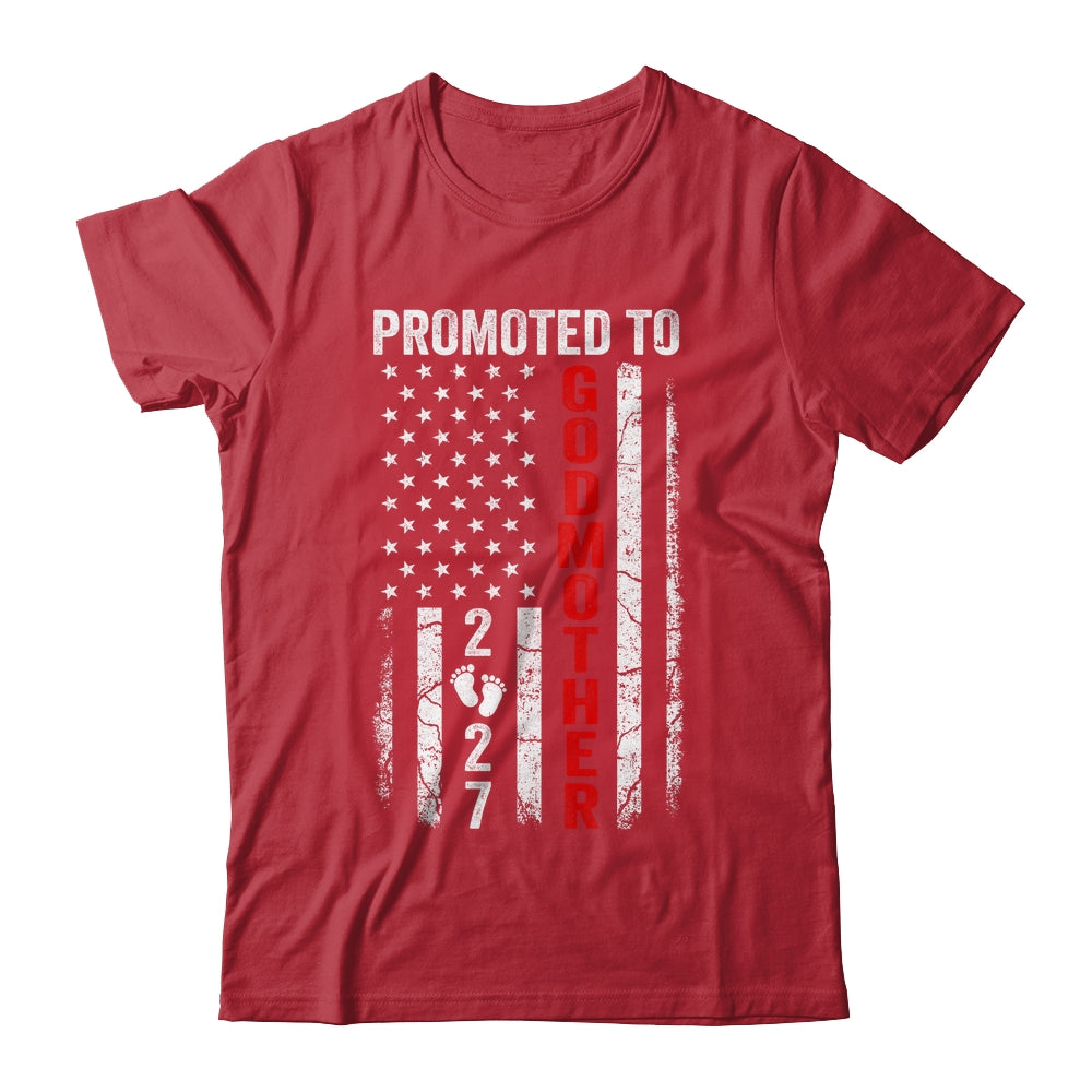 Patriotic Promoted To Godmother 2027 First Time New Godmother Shirt & Hoodie | teecentury
