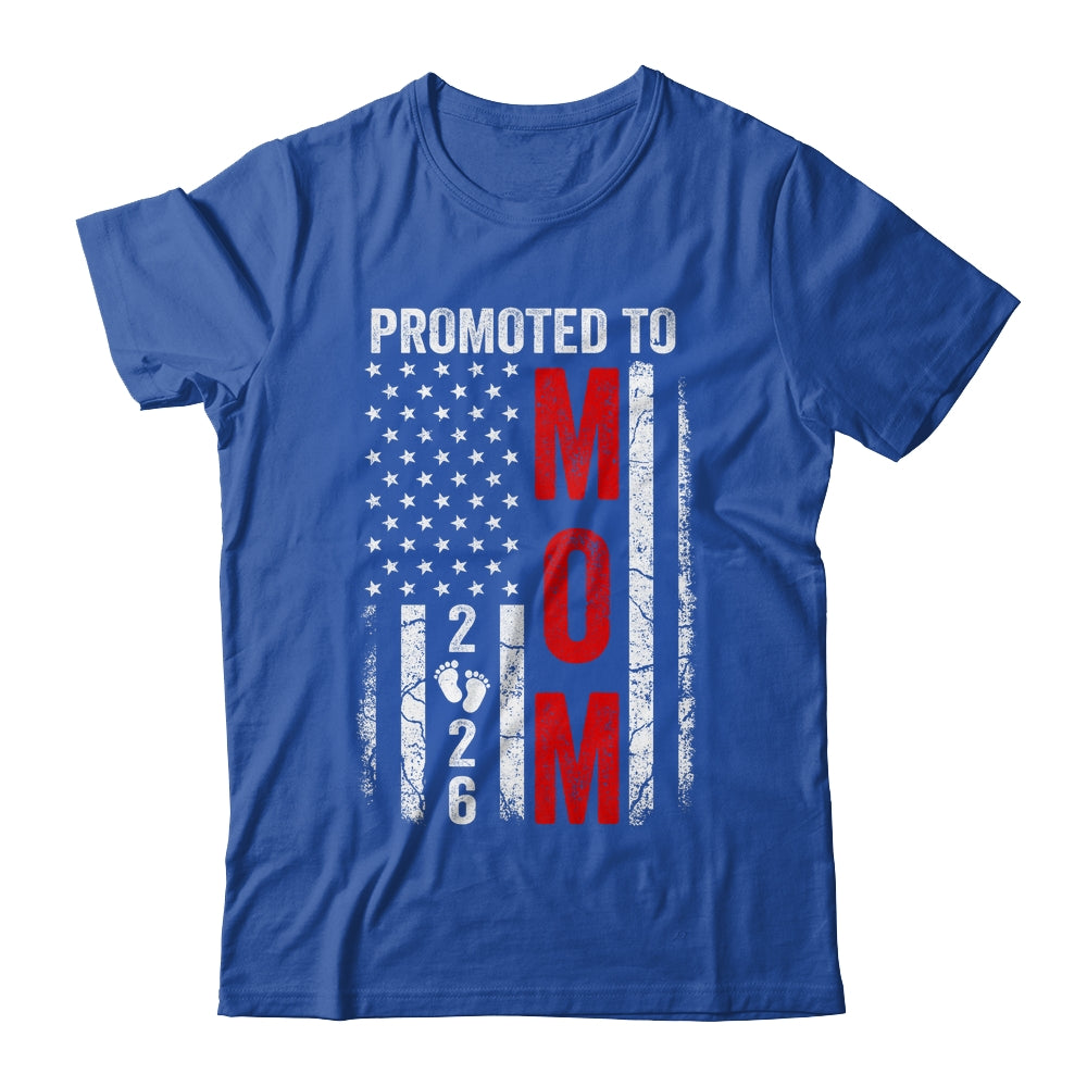 Patriotic Promoted To Mom 2026 First Time New Mommy Shirt & Hoodie | teecentury