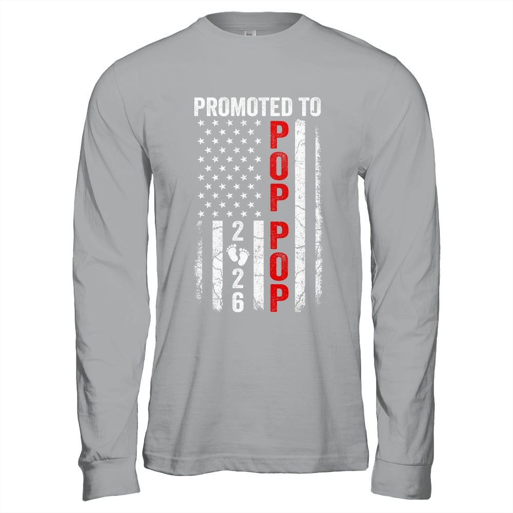 Patriotic Promoted To Pop Pop 2026 First Time New Pop Pop Shirt & Hoodie | teecentury