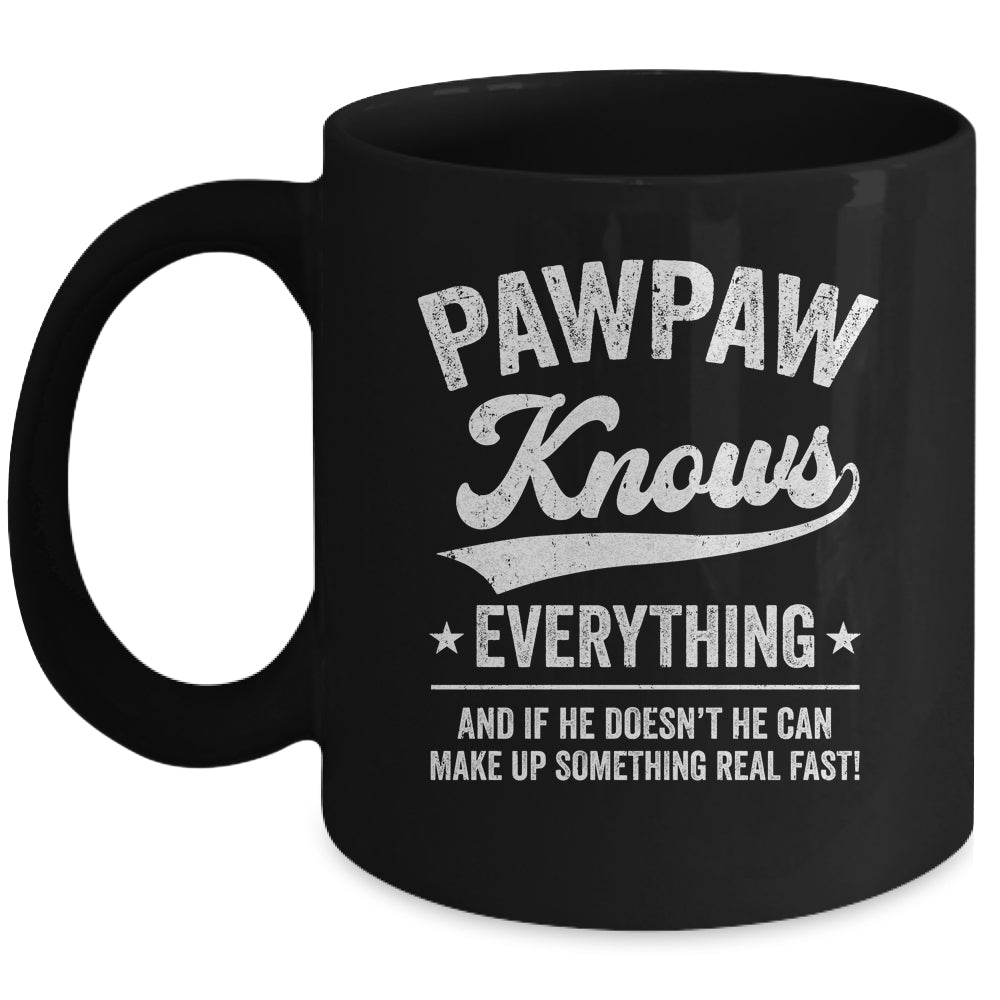 Pawpaw Knows Everything Fathers Day Birthday Christmas Mug | teecentury