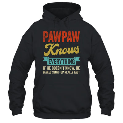 Pawpaw Knows Everything Funny Father's Day Pawpaw Shirt & Hoodie | teecentury