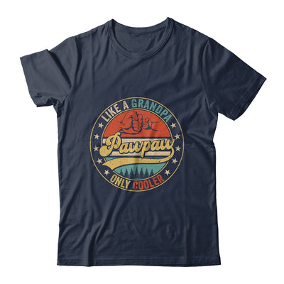 Pawpaw Like A Grandpa Only Cooler Retro Funny Fathers Day Shirt & Hoodie | teecentury