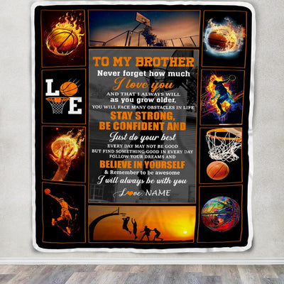 Personalized Basketball To My Brother Blanket From Sister Stay Strong Be Confident Believe In Yourself Birthday Graduation Christmas Customized Fleece Blanket Blanket | Teecentury.com