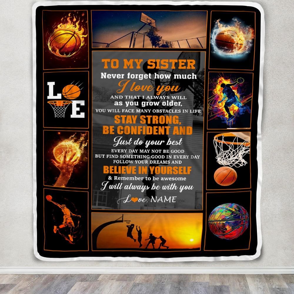 Personalized Basketball To My Sister Blanket From Brother Stay Strong Be Confident Believe In Yourself Birthday Graduation Christmas Customized Fleece Blanket Blanket | Teecentury.com