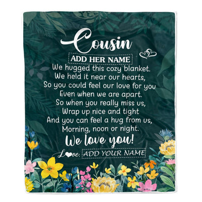 Personalized Cousin Blanket From Family Floral Green We Love You Cousin Birthday Gifts Graduation Christmas Customized Bed Fleece Throw Blanket | teecentury