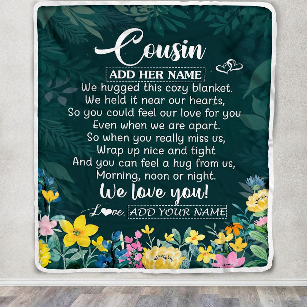 Personalized Cousin Blanket From Family Floral Green We Love You Cousin Birthday Gifts Graduation Christmas Customized Bed Fleece Throw Blanket | teecentury