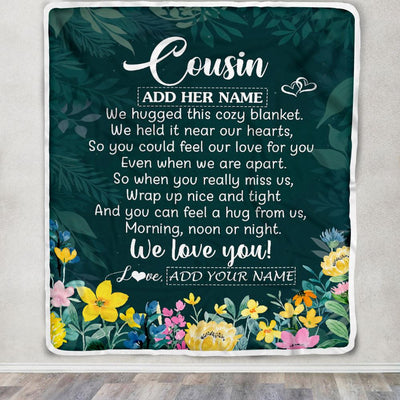 Personalized Cousin Blanket From Family Floral Green We Love You Cousin Birthday Gifts Graduation Christmas Customized Bed Fleece Throw Blanket | teecentury