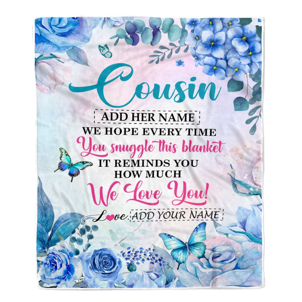 Personalized Cousin Blanket From Family Floral Print We Love You Cousin Birthday Gifts Graduation Christmas Customized Bed Fleece Throw Blanket | teecentury