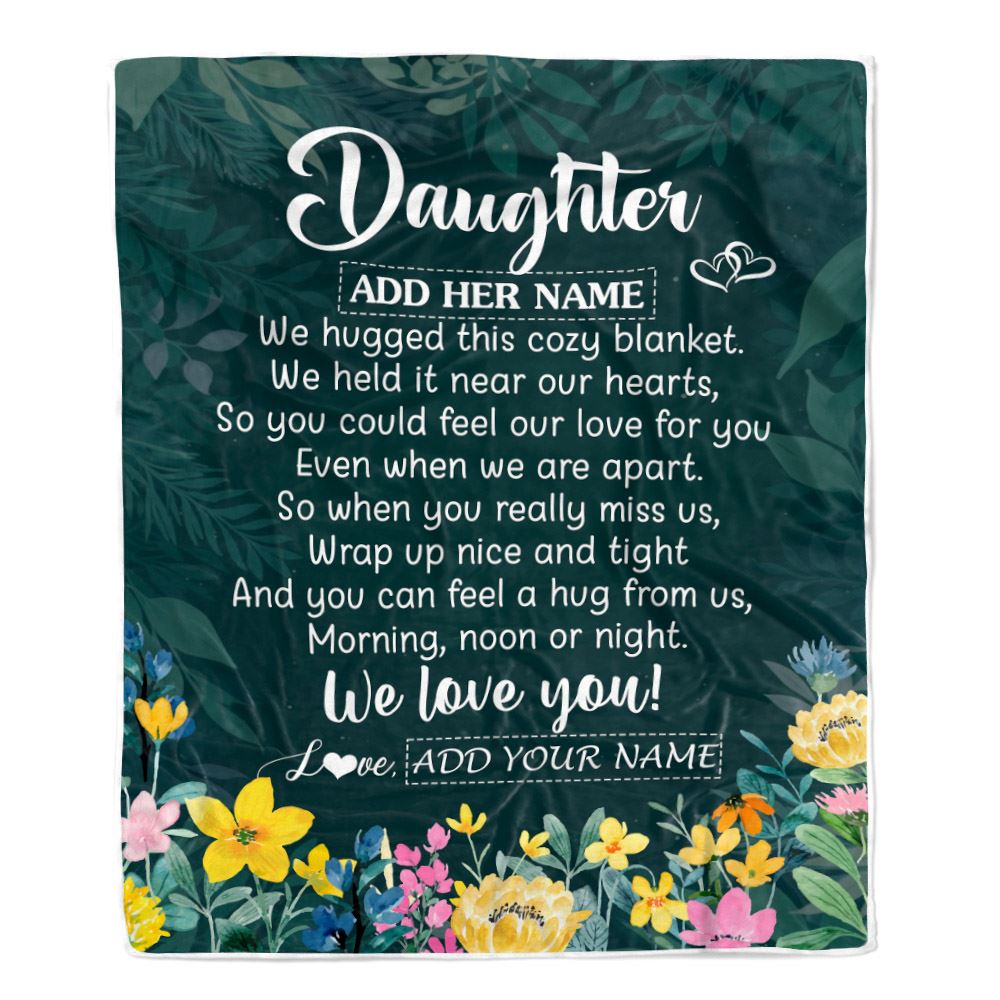 Personalized Daughter Blanket From Mom Dad Father Floral Green We Love You Daughter Birthday Gifts Graduation Christmas Customized Bed Fleece Blanket | teecentury
