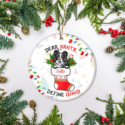Personalized Dog Name Christmas Dear Santa Define Good Custom Ornament Dog Dad Mom Gift Customized Christmas Tree Ornament | teecentury