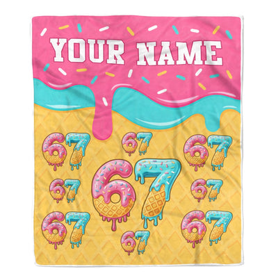 Personalized Funny 67 Drip Ice Creams Cute Meme Blanket For Gen Alpha Youth Teens Kids Six Seven 6 7 Birthday Gift Christmas Ideas Custom Name Fleece Blanket | teecentury