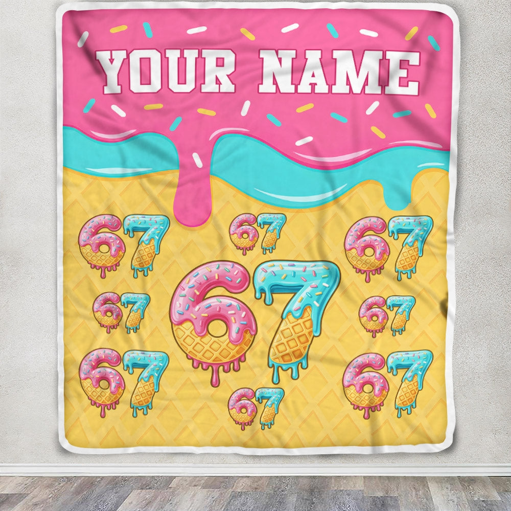 Personalized Funny 67 Drip Ice Creams Cute Meme Blanket For Gen Alpha Youth Teens Kids Six Seven 6 7 Birthday Gift Christmas Ideas Custom Name Fleece Blanket | teecentury