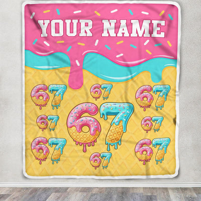 Personalized Funny 67 Drip Ice Creams Cute Meme Blanket For Gen Alpha Youth Teens Kids Six Seven 6 7 Birthday Gift Christmas Ideas Custom Name Fleece Blanket | teecentury