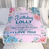 Personalized Happy Birthday Lolly Gifts From Granddaughter Grandson Blanket Floral Flower Birthday Gifts For Lolly Gifts Birthday Customized Fleece Blanket | teecentury