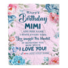Personalized Happy Birthday Mimi Gifts From Granddaughter Grandson Blanket Floral Flower Birthday Gifts For Mimi Gifts For Birthday Customized Fleece Blanket | teecentury