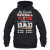 Personalized My Favorite Baseball Player Calls Me Dad Custom Kids Name Fathers Day Birthday Christmas Shirt & Hoodie | teecentury