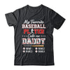 Personalized My Favorite Baseball Player Calls Me Daddy Custom Kids Name Fathers Day Birthday Christmas Shirt & Hoodie | teecentury