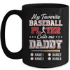 Personalized My Favorite Baseball Player Calls Me Daddy Custom Kids Name Fathers Day Birthday Christmas Mug | teecentury