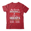 Personalized My Favorite Baseball Player Calls Me Grampa Custom Kids Name Fathers Day Birthday Christmas Shirt & Hoodie | teecentury