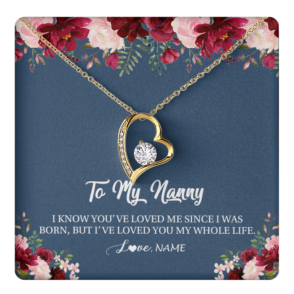 Forever Love Necklace 18K Yellow Gold Finish | 1 | Personalized Nanny Necklace I've Loved You My Whole Life Floral Nanny Birthday Mothers Day Christmas Customized Message Card | teecentury