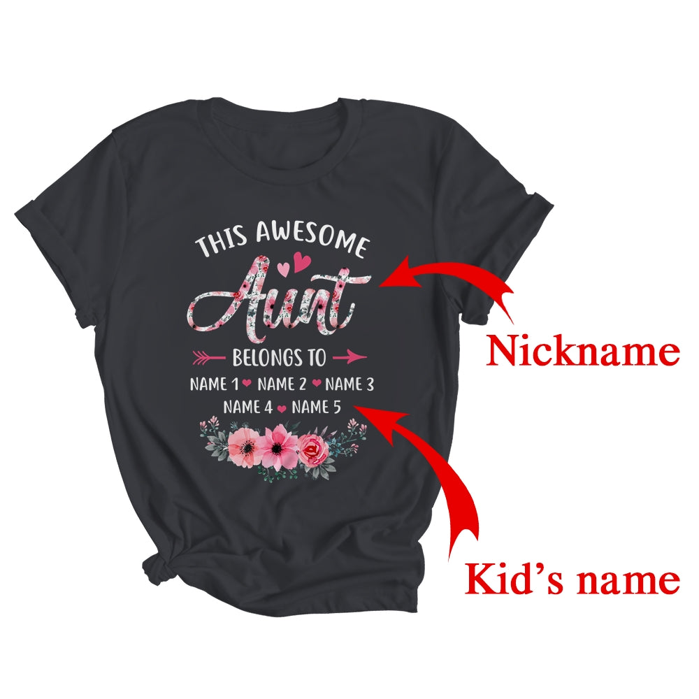Personalized This Awesome Aunt Belongs To Custom Kids Name Floral Aunt Mothers Day Birthday Christmas Shirt & Tank Top | Custom | teecentury
