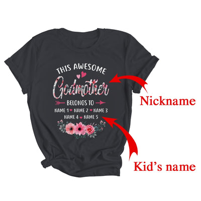 Personalized This Awesome Godmother Belongs To Custom Kids Name Floral Mothers Day Birthday Christmas Shirt & Tank Top | Custom | teecentury