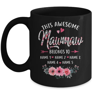 Personalized This Awesome Mawmaw Belongs To Custom Kids Name Floral Mawmaw Mothers Day Birthday Christmas Mug | teecentury