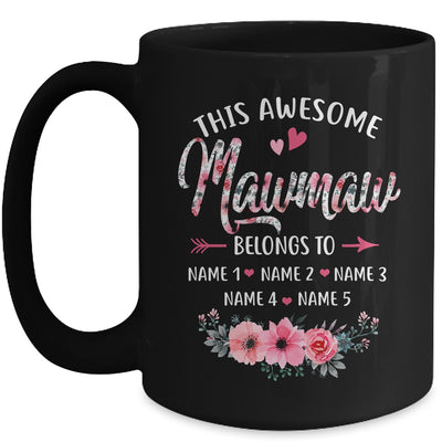 Personalized This Awesome Mawmaw Belongs To Custom Kids Name Floral Mawmaw Mothers Day Birthday Christmas Mug | teecentury