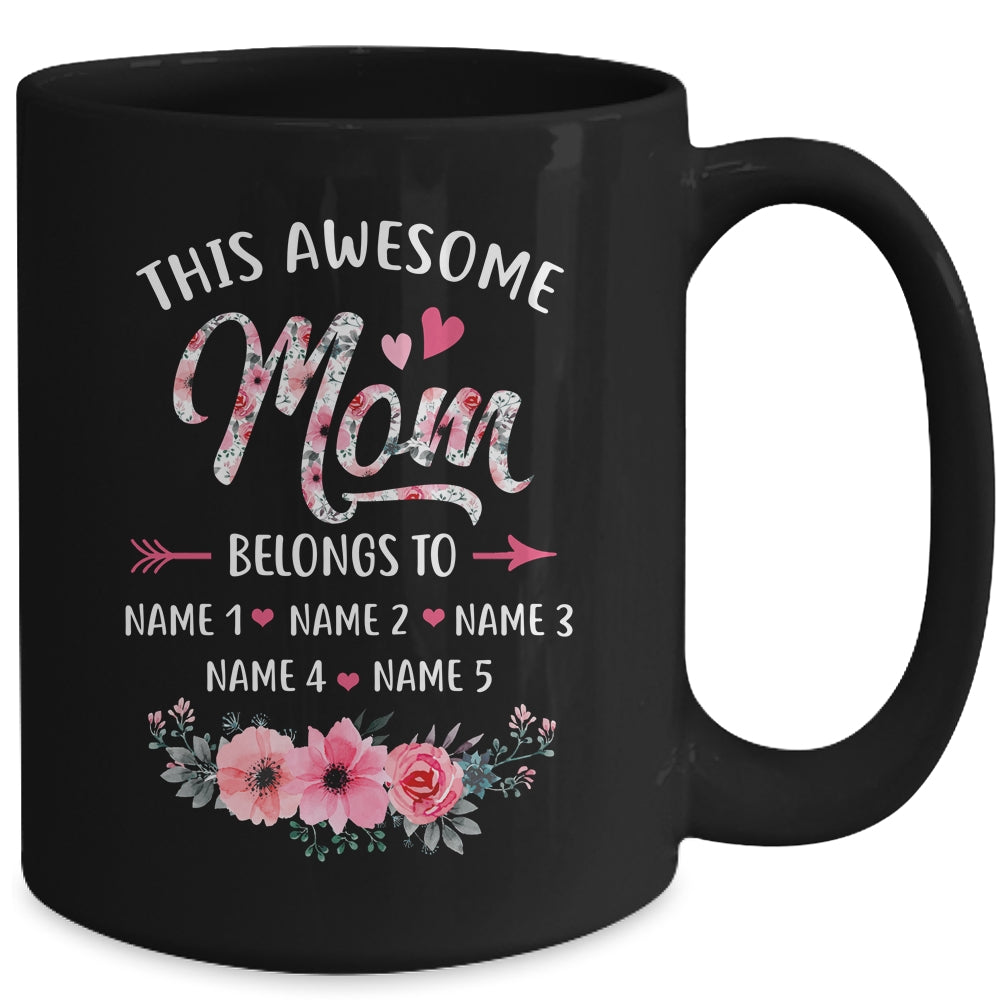 Personalized This Awesome Mom Belongs To Custom Kids Name Floral Mom Mothers Day Birthday Christmas Mug | teecentury
