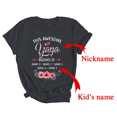 Personalized This Awesome Yaya Belongs To Custom Kids Name Floral Yaya Mothers Day Birthday Christmas Shirt & Tank Top | Custom | teecentury